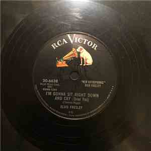Elvis Presley - I'll Never Let You Go / I'm Gonna Sit Right Down And Cry (Over You) mp3 album