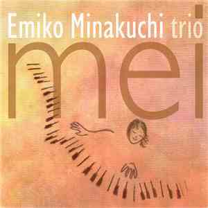Emiko Minakuchi Trio - Emiko Minakuchi Trio mp3 album