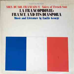 Emilie George - Voix du Sol Français, Vol. 2: La Francophonie: France and Its Diaspora mp3 album