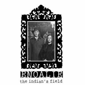 Enoalie - The Indian'S Field mp3 album