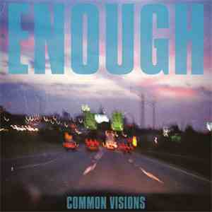 Enough  - Common Visions mp3 album