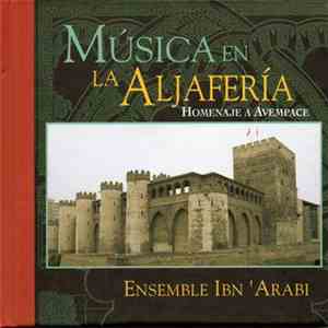 Ensemble Ibn 'Arabi - Música En La Aljafería: Homenaje A Avempace mp3 album