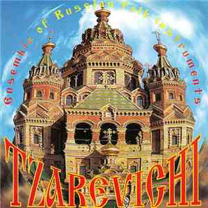 Ensemble Of Russian Folk Intruments - Tzarevichi mp3 album