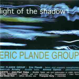 Eric Plandé Group - Light Of The Shadow mp3 album