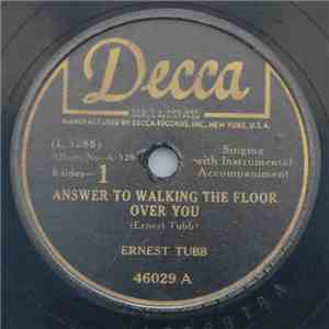 Ernest Tubb - Answer To Walking The Floor Over You / You'll Want Me Back (But I Won't Care) mp3 album