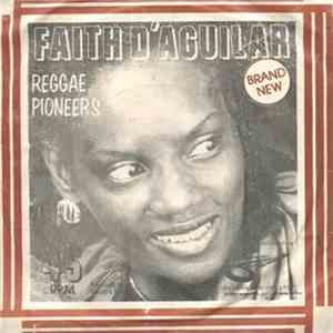 Faith D'Aguilar - Reggae Pioneers mp3 album