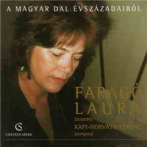 Faragó Laura, Kapi-Horváth Ferenc - A Magyar Dal Évszázadaiból mp3 album