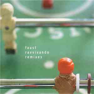 Faust - Ravvivando Remixes mp3 album