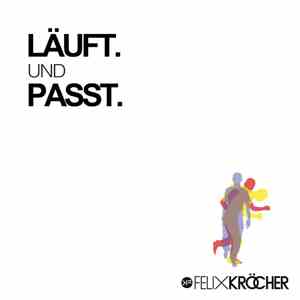 Felix Kröcher - Läuft. Und Passt. mp3 album