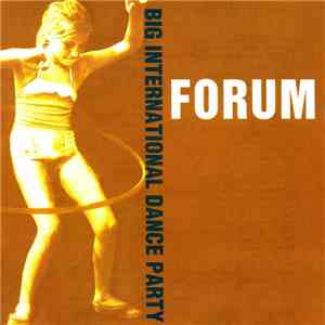 Forum  - Big International Dance Party mp3 album
