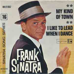 Frank Sinatra - My Kind Of Town / I Like To Lead When I Dance mp3 album