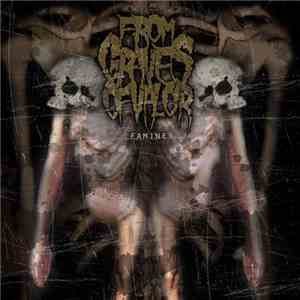 From Graves Of Valor - Famine mp3 album