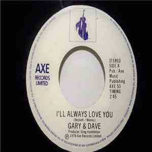 Gary & Dave - I'll Always Love You / Flying On The Wings of A Song mp3 album