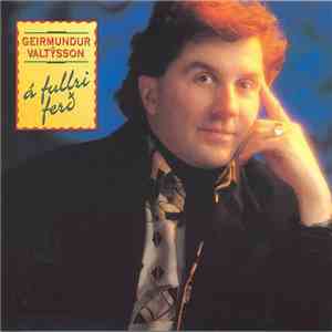 Geirmundur Valtýsson - Á Fullri Ferð mp3 album