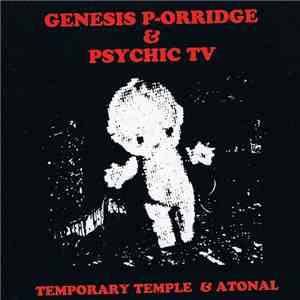 Genesis P-Orridge & Psychic TV - Temporary Temple & Atonal mp3 album
