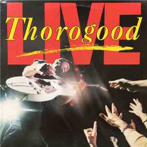 George Thorogood & The Destroyers - Live mp3 album