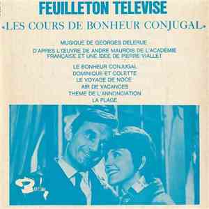 Georges Delerue - Les Cours De Bonheur Conjugal (Bande Originale Du Feuilleton Télévisé) mp3 album