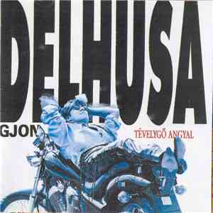 Gjon Delhusa - Tévelygő Angyal mp3 album