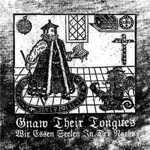 Gnaw Their Tongues - Wir Essen Seelen In Der Nacht mp3 album