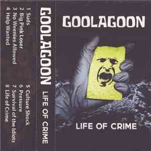 Goolagoon - Life Of Crime mp3 album