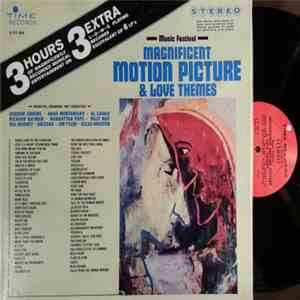 Gordon Jenkins, Billy May, Hal Mooney, Al Caiola, Hugo Montenegro, Richard Hayman, Sonora Orizaba, The Manhattan Pops Orchestra, Jim Tyler, Kelso Herston - Magnificent Motion Picture & Love Themes mp3 album