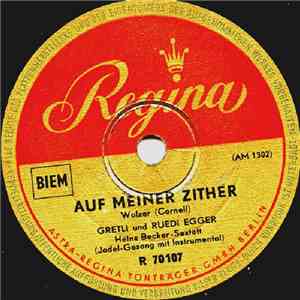 Gretli Und Ruedi Egger, Heinz Becker-Sextett - Auf Meiner Zither / Kleine Katharina mp3 album