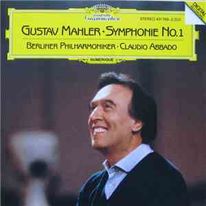 Gustav Mahler · Berliner Philharmoniker · Claudio Abbado - Symphonie No. 1 mp3 album