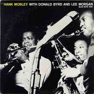 Hank Mobley With Donald Byrd And Lee Morgan - Hank Mobley With Donald Byrd And Lee Morgan mp3 album
