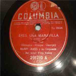 Harry James y Su Orquesta - Eres Una Maravilla / Me Has Enamorado mp3 album