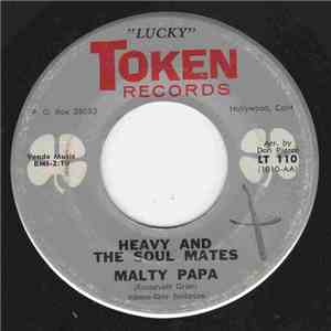 Heavy And The Soul Mates - Roving Girl / Malty Papa mp3 album