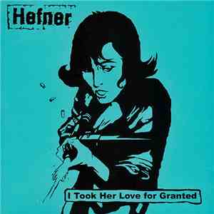 Hefner  - I Took Her Love For Granted mp3 album