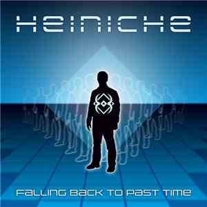 Heiniche - Falling Back To Past Time mp3 album