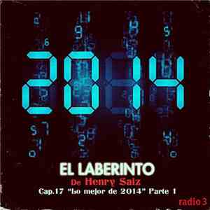 Henry Saiz - El Laberinto (Cap.17 "Lo Mejor De 2014" Parte 1) mp3 album