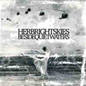 Herbrightskies - Besidequietwaters mp3 album