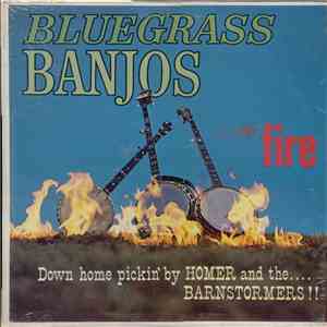 Homer And The Barnstormers - Bluegrass Banjos On Fire mp3 album