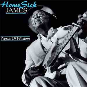 Homesick James - Words Of Wisdom mp3 album
