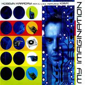 Hüseyin Karadayı Featuring Kirpi - My Imagination mp3 album