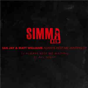 Ian Jay & Matt Williams - Keep Me Waiting EP mp3 album