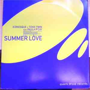 Iconesque + Toxic Twin feat. Paula P'Cay - Summer Love mp3 album