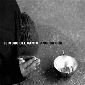 Il Muro Del Canto - Ancora Ridi mp3 album