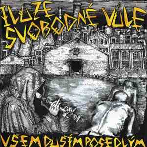 Iluze Svobodné Vůle - Všem Duším Posedlým mp3 album