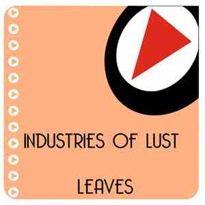 Industries Of Lust - Leaves mp3 album