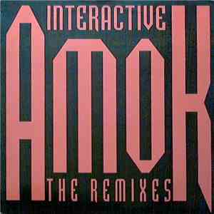 Interactive - Amok (The Remixes) mp3 album