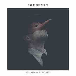 Isle of Men - Voluntary Blindness mp3 album