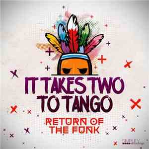 It Takes Two To Tango - Return Of The Funk mp3 album