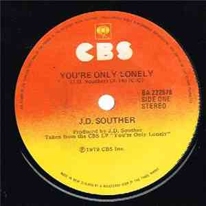 J. D. Souther - You're Only Lonely / Songs Of Love mp3 album
