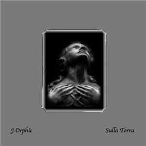 J Orphic - Sulla Terra mp3 album