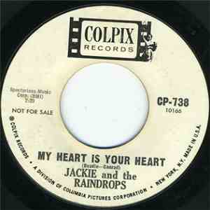 Jackie And The Raindrops  - My Heart Is Your Heart mp3 album