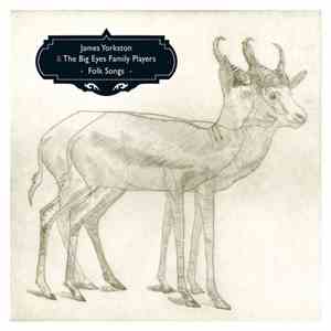 James Yorkston & The Big Eyes Family Players - Folk Songs mp3 album