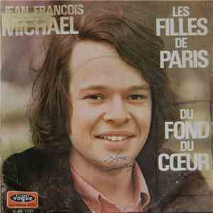 Jean-François Michael - Les Filles De Paris / Du Fond Du Coeur mp3 album